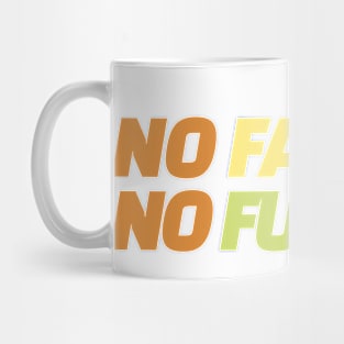 NO FAST NO FURIOUS Mug